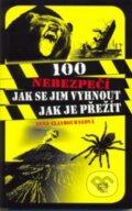 Kniha: 100 nebezpečí: Jak se jim vyhnout, jak je přežít (Anna Claybourne). Fortuna Libri ČR, 2009 Kniha: 100 nebezpečí: Jak se jim vyhnout, jak je přežít (Anna Claybourne). Fortuna Libri ČR, 2009