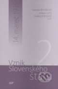 Kniha: Vznik Slovenského štátu 2. (Ondrej Podolec, Róbert Letz a Valerián Bystrický). AEPress, 2008 Kniha: Vznik Slovenského štátu 2. (Ondrej Podolec, Róbert Letz a Valerián Bystrický). AEPress, 2008
