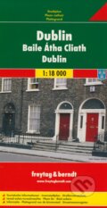 Dublin 1:18 000 (freytag&berndt). freytag&berndt, 2010 Dublin 1:18 000 (freytag&berndt). freytag&berndt, 2010