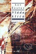 Kniha: Vláda klíčů (Lev Šestov). Refugium Velehrad-Roma, 2019 Kniha: Vláda klíčů (Lev Šestov). Refugium Velehrad-Roma, 2019