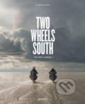 Kniha: Two Wheels South (Matias Corea). Gestalten Verlag, 2019 Kniha: Two Wheels South (Matias Corea). Gestalten Verlag, 2019