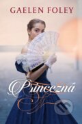 E-kniha: Princezná (Gaelen Foley), 2019 E-kniha: Princezná (Gaelen Foley), 2019