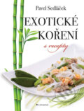 Kniha: Exotické koření (Pavel Sedláček). Grada, 2019 Kniha: Exotické koření (Pavel Sedláček). Grada, 2019