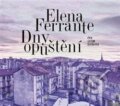 Audiokniha: Dny opuštění (Elena Ferrante). Radioservis, 2019 Audiokniha: Dny opuštění (Elena Ferrante). Radioservis, 2019