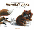Kniha: Vombat Jirka je statečný (Eva Papoušková). Mladá fronta, 2019 Kniha: Vombat Jirka je statečný (Eva Papoušková). Mladá fronta, 2019