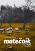 Kniha: Matečník (Malgorzata Lebda). Weles, 2019 Kniha: Matečník (Malgorzata Lebda). Weles, 2019