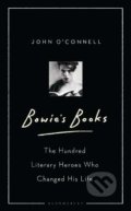Kniha: Bowie's Books (John O'Connell). Bloomsbury, 2019 Kniha: Bowie's Books (John O'Connell). Bloomsbury, 2019