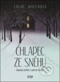 Kniha: Chlapec ze sněhu (Chloe Mayer). Argo, 2019 Kniha: Chlapec ze sněhu (Chloe Mayer). Argo, 2019