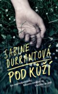 E-kniha: Pod kůží (Sabine Durrant), 2018 E-kniha: Pod kůží (Sabine Durrant), 2018