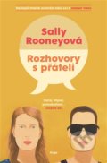 Kniha: Rozhovory s přáteli (Sally Rooney). Argo, 2019 Kniha: Rozhovory s přáteli (Sally Rooney). Argo, 2019