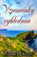 Kniha: Vzpomínky vyblednou (Tamara McKinley). Alpress, 2019 Kniha: Vzpomínky vyblednou (Tamara McKinley). Alpress, 2019