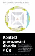 Kniha: Kontext provozování divadla v ČR (Bohumil Nekolný). Akademie múzických umění, 2019 Kniha: Kontext provozování divadla v ČR (Bohumil Nekolný). Akademie múzických umění, 2019