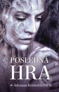 Kniha: Posledná hra (Adriana Krištofíková), 2019 Kniha: Posledná hra (Adriana Krištofíková), 2019
