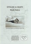 Kniha: Útulne a chaty Malá Fatra (Autorský kolektív). DAJAMA, 2019 Kniha: Útulne a chaty Malá Fatra (Autorský kolektív). DAJAMA, 2019