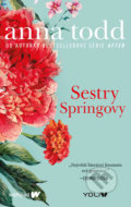 Kniha: Sestry Springovy (Anna Todd). YOLi CZ, 2019 Kniha: Sestry Springovy (Anna Todd). YOLi CZ, 2019
