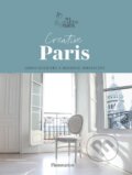 Kniha: Creative Paris (Flammarion). Flammarion, 2019 Kniha: Creative Paris (Flammarion). Flammarion, 2019