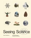 Kniha: Seeing Science (Marvin Heiferman). Aperture, 2019 Kniha: Seeing Science (Marvin Heiferman). Aperture, 2019