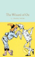 Kniha: The Wizard of Oz (L. Frank Baum). MacMillan, 2019 Kniha: The Wizard of Oz (L. Frank Baum). MacMillan, 2019