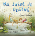 Kniha: Na světě je krásně (Jana Čekelová). Triton, 2019 Kniha: Na světě je krásně (Jana Čekelová). Triton, 2019