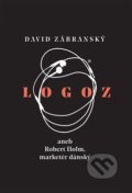 Kniha: Logoz (David Zábranský). Větrné mlýny, 2019 Kniha: Logoz (David Zábranský). Větrné mlýny, 2019