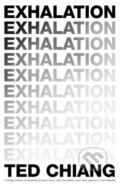 Kniha: Exhalation (Ted Chiang). Picador, 2019 Kniha: Exhalation (Ted Chiang). Picador, 2019