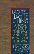 Kniha: Tao Te Ching (Lao-c’ a Ursula K. Le Guin). Shambhala, 1998 Kniha: Tao Te Ching (Lao-c’ a Ursula K. Le Guin). Shambhala, 1998