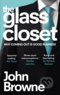 Kniha: The Glass Closet (John Browne). WH Allen, 2015 Kniha: The Glass Closet (John Browne). WH Allen, 2015