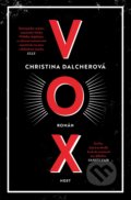 Kniha: Vox (Christina Dalcher). Host, 2019 Kniha: Vox (Christina Dalcher). Host, 2019