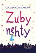 Kniha: Zuby nehty (Colleen Colemanová). Fortuna Libri ČR, 2019 Kniha: Zuby nehty (Colleen Colemanová). Fortuna Libri ČR, 2019