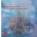 Kniha: Religious practices in the Japanese mountains (Zuzana Malá). Masarykova univerzita, 2019 Kniha: Religious practices in the Japanese mountains (Zuzana Malá). Masarykova univerzita, 2019