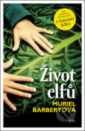 Kniha: Život elfů (Muriel Barbery). Jota, 2019 Kniha: Život elfů (Muriel Barbery). Jota, 2019