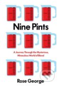 Kniha: Nine Pints (Rose George). Portobello Books, 2018 Kniha: Nine Pints (Rose George). Portobello Books, 2018