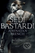 Kniha: Šedí bastardi (Jonathan French). Host, 2019 Kniha: Šedí bastardi (Jonathan French). Host, 2019