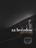Kniha: Za Hvězdou (Marie Stryjová a Šimona Löwensteinová). Eman, 2019 Kniha: Za Hvězdou (Marie Stryjová a Šimona Löwensteinová). Eman, 2019
