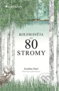 Kniha: Kolem sveta za 80 stromy (Jonathan Drori a Lucille Crec (ilsutrátor)). Grada, 2019 Kniha: Kolem sveta za 80 stromy (Jonathan Drori a Lucille Crec (ilsutrátor)). Grada, 2019