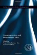 Kniha: Consequentialism and Environmental Ethics (Avram Hiller, Leonard Kahn a Ramona Ilea). Taylor & Francis Books, 2013 Kniha: Consequentialism and Environmental Ethics (Avram Hiller, Leonard Kahn a Ramona Ilea). Taylor & Francis Books, 2013