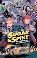 Kniha: Sugar and Spike (Keith Giffen). DC Comics, 2016 Kniha: Sugar and Spike (Keith Giffen). DC Comics, 2016