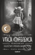Kniha: Vtáčia konferencia (Ransom Riggs). Lindeni, 2022 Kniha: Vtáčia konferencia (Ransom Riggs). Lindeni, 2022