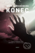 Kniha: Konec (Mats Strandberg). Host, 2019 Kniha: Konec (Mats Strandberg). Host, 2019