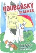 Kniha: Houbařský slabikář (Gabriela Jakoubková). Helena Rezková, 2018 Kniha: Houbařský slabikář (Gabriela Jakoubková). Helena Rezková, 2018