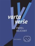 Kniha: Varta verše (Pavel Rejchrt). Stefanos, 2015 Kniha: Varta verše (Pavel Rejchrt). Stefanos, 2015