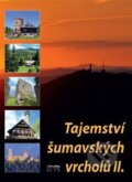 Kniha: Tajemství šumavských vrcholů II. (Jan Hajšman). Starý most, 2017 Kniha: Tajemství šumavských vrcholů II. (Jan Hajšman). Starý most, 2017