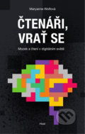 Kniha: Čtenáři, vrať se (Maryanne Wolf), 2020 Kniha: Čtenáři, vrať se (Maryanne Wolf), 2020