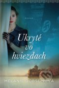 Kniha: Ukryté vo hviezdach (Melanie Dobson), 2019 Kniha: Ukryté vo hviezdach (Melanie Dobson), 2019