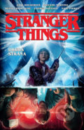 Kniha: Stranger Things: Druhá strana (Jody Houser). Crew, 2019 Kniha: Stranger Things: Druhá strana (Jody Houser). Crew, 2019
