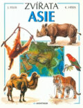 Kniha: Zvířata Asie (Jiří Felix). Aventinum, 1998 Kniha: Zvířata Asie (Jiří Felix). Aventinum, 1998