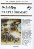 Kniha: Pohádky bratří Grimmů (Jacob Grimm a Wilhelm Grimm). Aventinum, 1999 Kniha: Pohádky bratří Grimmů (Jacob Grimm a Wilhelm Grimm). Aventinum, 1999