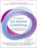 Kniha: Co-Active Coaching (Henry Kimsey-House, Laura Whitworth a Phillip Sandahl). Nicholas Brealey Publishing, 2018 Kniha: Co-Active Coaching (Henry Kimsey-House, Laura Whitworth a Phillip Sandahl). Nicholas Brealey Publishing, 2018