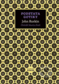 Kniha: Podstata gotiky (John Ruskin). Academia, 2019 Kniha: Podstata gotiky (John Ruskin). Academia, 2019