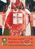 Kniha: Novéna zasvěcených osob k sv. Vojtěchovi (Michal Altrichter). Refugium Velehrad-Roma, 2015 Kniha: Novéna zasvěcených osob k sv. Vojtěchovi (Michal Altrichter). Refugium Velehrad-Roma, 2015